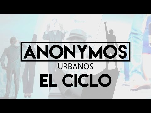 Anonymos Urbanos: El Ciclo