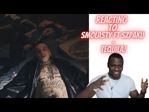 SMOLASTY feat. SZPAKU - TEQUILA ( REACTION)