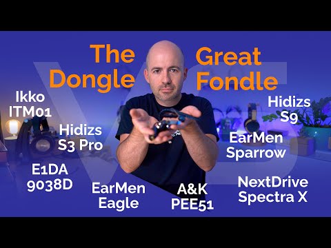 The Great Dongle Fondle 2021 - E1DA, Ikko, EarMen, Hidizs and more