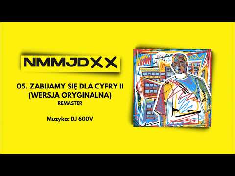 Pih - Zabijamy Się Dla Cyfry II (prod. DJ 600V) / REMASTER NMMJD XX