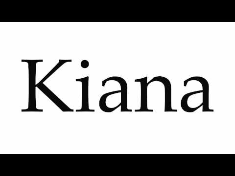 How to Pronounce Kiana