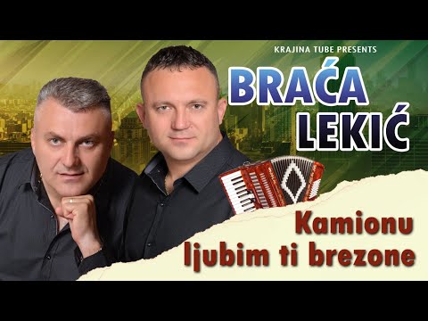 Braća Lekić - Kamionu ljubim ti brezone Miks za vozače (Uživo 2022)