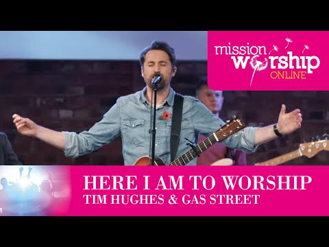 Here I Am To Worship - Tim Hughes & Gas Street 2022