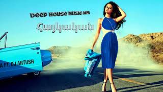 Dj Artush - Deep House Music Mix 2022
