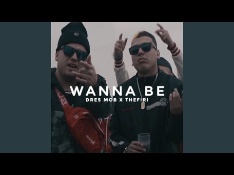 Wanna Be (feat. TheFiri)