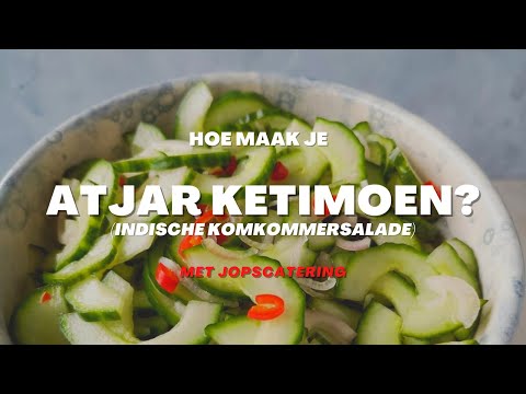 , title : 'Hoe maak je Atjar Ketimoen? (Indische komkommersalade)'