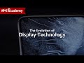 #MiAcademy | The Evolution of Display Technology
