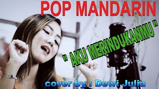 Download lagu AKU MERINDUKANMU - pop mandarin - cover bY : Dewi julia mp3 Download lagu AKU MERINDUKANMU - pop mandarin - cover bY : Dewi julia mp3
