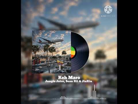 Keh Maro - Jungle Juice Sean Rii & JiuKiu ( Audio Official )