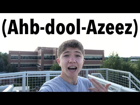 How the heck do you pronounce my name? “Abdulaziz"