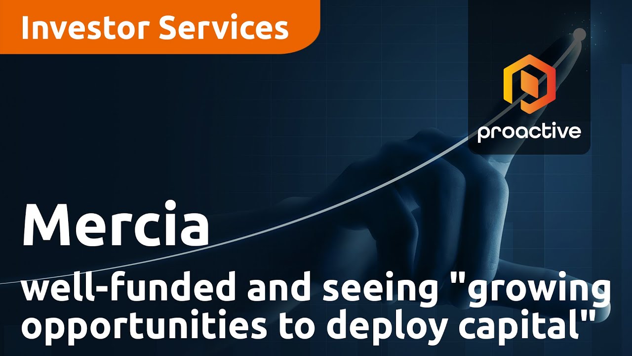 Mercia Asset Management well-funded and seeing "growing opportunities to deploy capital"