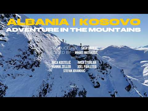 VLOG #3 - ADVENTURE IN THE MOUNTAINS - ALBANIA | KOSOVO | PART I