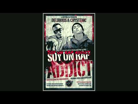 Chyste MC Ft. Delirious - Soy un rap addict (Con letra)