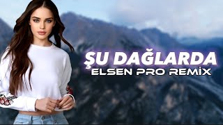 Download lagu Elsen Pro - Şu Dağlarda mp3 Download lagu Elsen Pro - Şu Dağlarda mp3