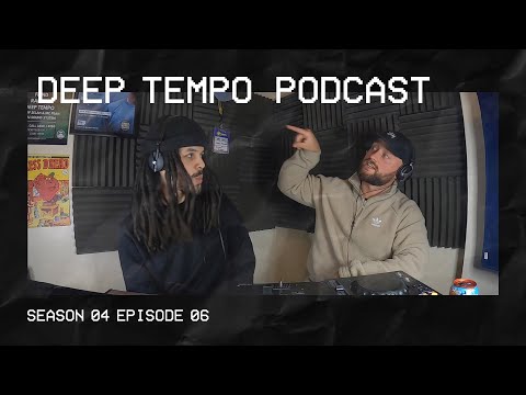 Deep Tempo Podcast S04 EP06 - Ome, Yoofee, Tasó, Joe Nice, Kercha, Hypho, Pavan, DubDiggerz & More