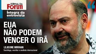 Professor Lejeune explica por que os EUA não podem vencer o Irã