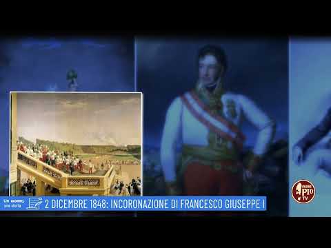 2 Dicembre 1848: Incoronazione di Francesco Giuseppe I (Un giorno, una storia 2 dicembre)