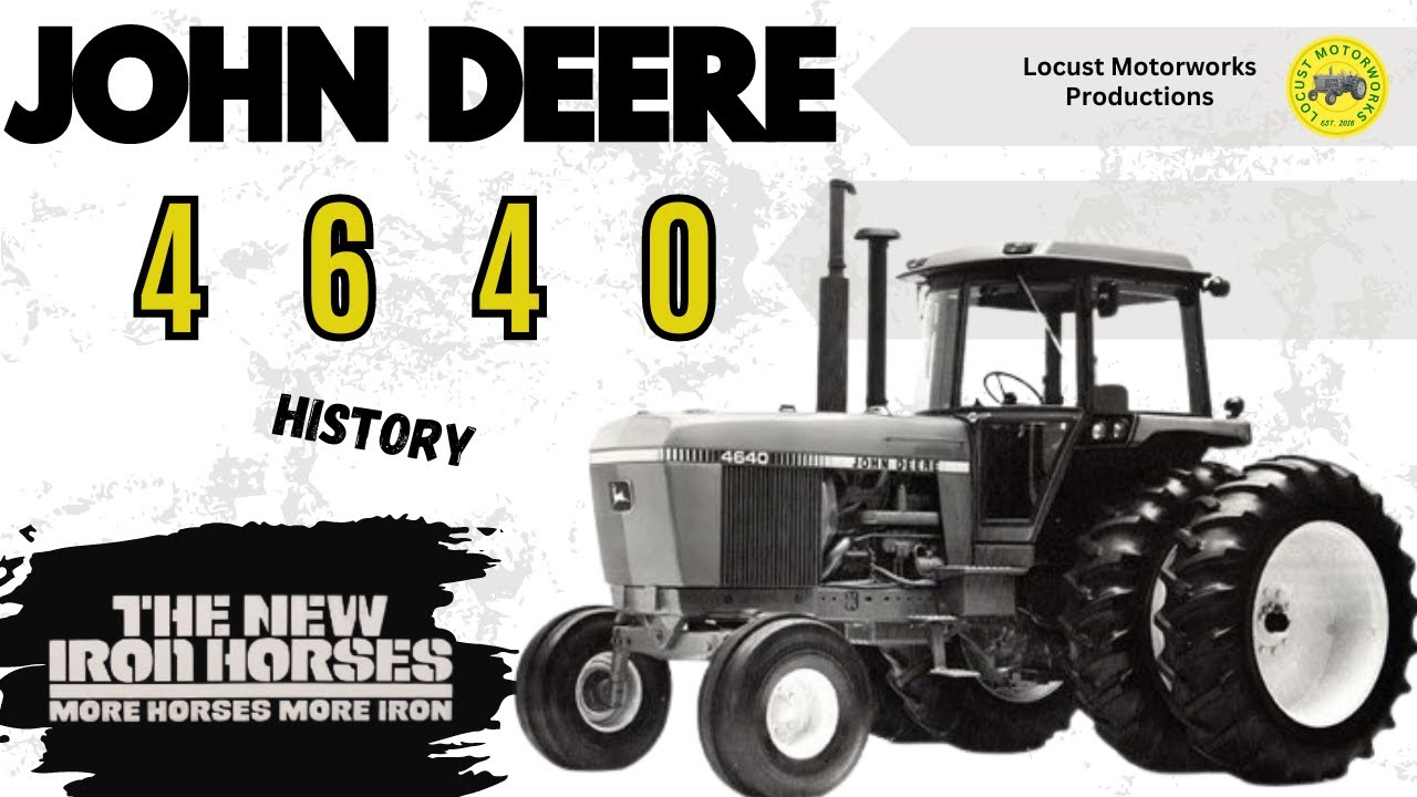 The John Deere 4640 (Iron Horse)