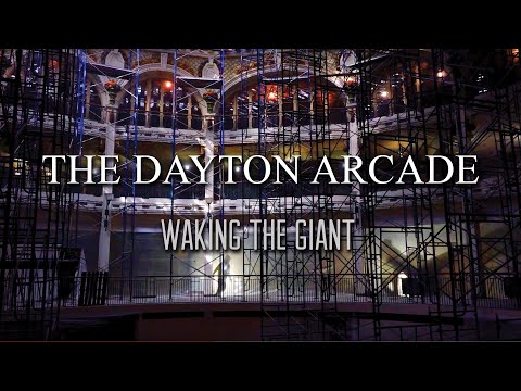 The Dayton Arcade: Waking the Giant Part 1