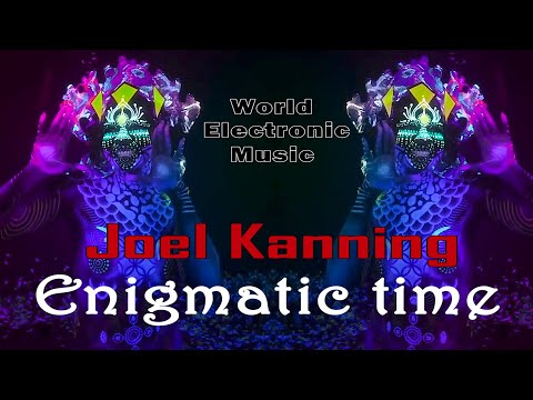 Electronic music / Enigmatic time - Joel Kanning. Canada