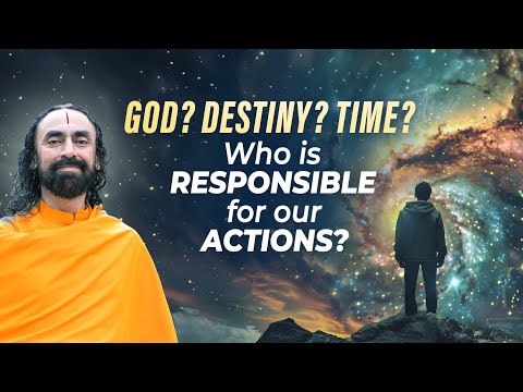 GOD - Destiny - Time ? Who is Responsible for our Actions? Swami Mukundananda