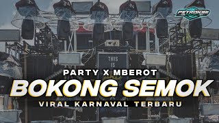 Download lagu DJ BOKONG SEMOK PARTY X MBEROT FULL BASS TERBARU mp3