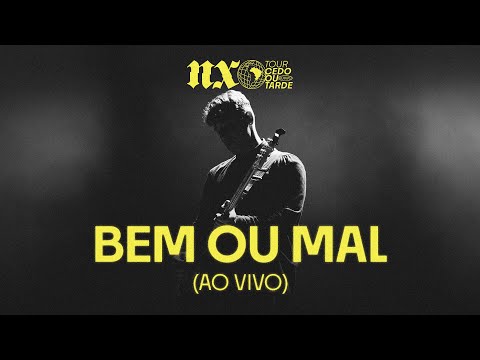 NX Zero - Bem ou Mal (Tour Cedo ou Tarde Ao Vivo)