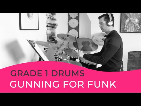 Gunning for Funk - Trinity Grade 1 Drums