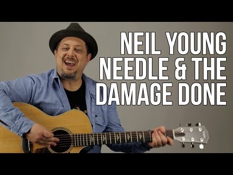 How To Play Neil Young - Needle And The Damage Done