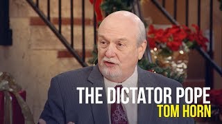 The Dictator Pope - Tom Horn on The Jim Bakker Show