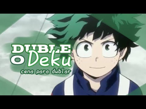 cena para DUBLAR - Izuku Midoriya;