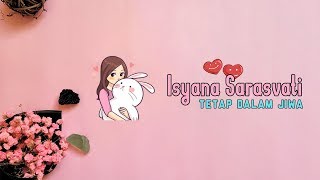 Isyana Sarasvati - Tetap Dalam Jiwa (Animation Lyrics)