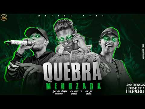 GUI DA TROPA MC RICK FEAT MC GW QUEBRA MENOZADA BREGA FUNK LANÇAMENTO