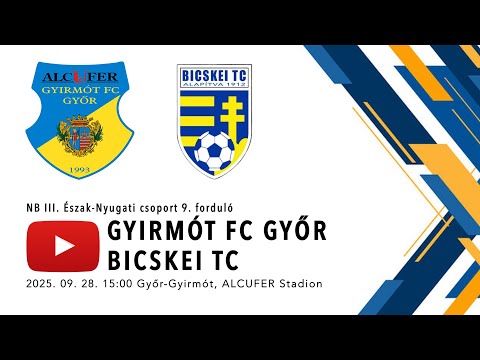 Gyirmót FC Győr - Bicskei TC | NB III-as labdarúgó mérkőzés | Élő közvetítés