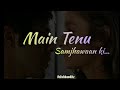 Main Tenu Samjhawan Ki Female Version Whatsapp Status Song Dishha EDITZ