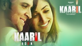 Kaabil Hoon Song (Audio) Kaabil  Hrithik Roshan Ya