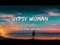 Crystal Waters - Gypsy Woman (She's Homeless) (Lyrics)