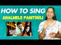 How To Sing Anal Mele Panithuli Song Learn To Sing Tamil Songs Sing Easy With Shobika