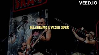 Ska-P - El Vals del Obrero (LETRA) Este es mi sitio, esta es mi gente, ¡RESISTENCIA!