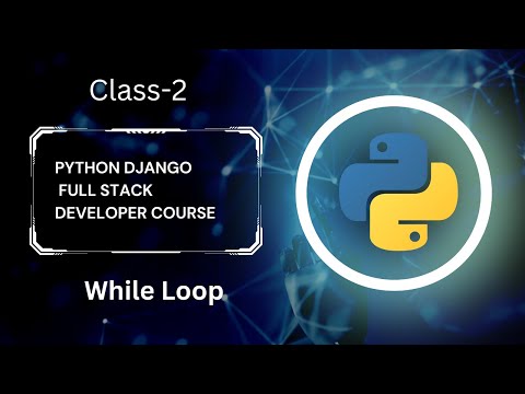2 Python And Django Full Stack Web Developer Course 2023 While Loop
