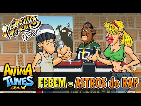 ANIMATUNES - Markinho Febem - ASTROS do RAP
