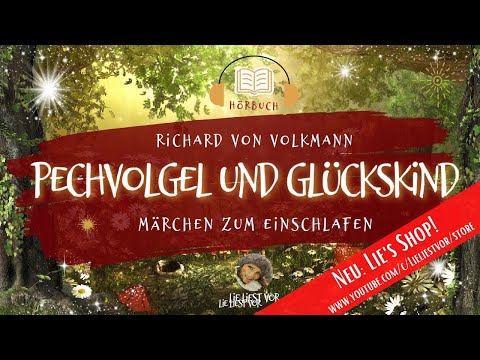 Pechvogel und Glückskind von R. v. Volkmann | Märchen Hörbuch zum Einschlafen (untertitelt)