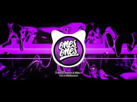 A Billion Robots & Mike L - This Is Melbourne