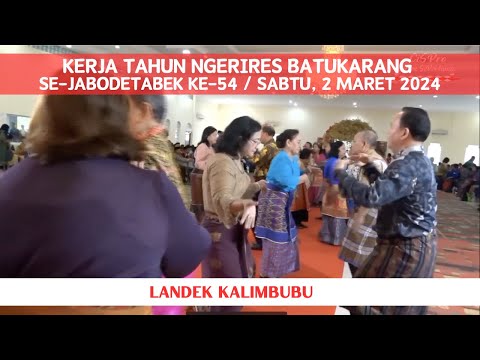 Landek Kalimbubu - Kerja Tahun Ngerires Batukarang se-Jabodetabek ke-53 - Sabtu, 2 Maret 2024