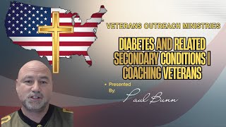 VA Disability for Diabetes and Related Secondary Conditions | Coaching Veterans with Paul Bunn