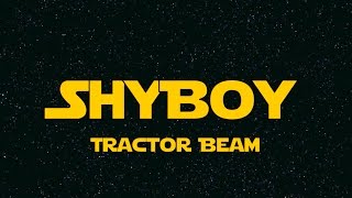 ShyBoy - Tractor Beam - Official Audio + Lyric Video
