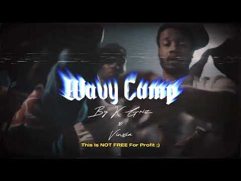 [FREE] 2023 Veeze x Los & WB Nutty x GMO Stax *Type Beat* 'Wavy Camp' by K.Griz x @VINXIA