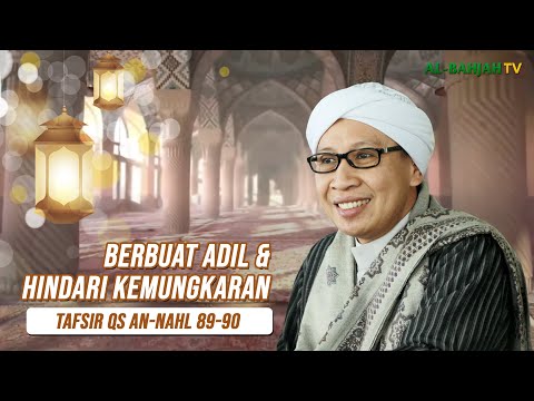 Berbuat Adil & Hindari Kemungkaran| Tafsir QS An-Nahl 89-90 |Buya Yahya| 2 Dzulhijjah 1443/2 Juli 22
