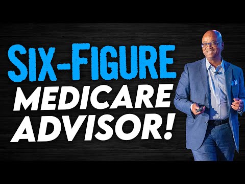 , title : 'How To Become A SIX-FIGURE Medicare Advisor!'