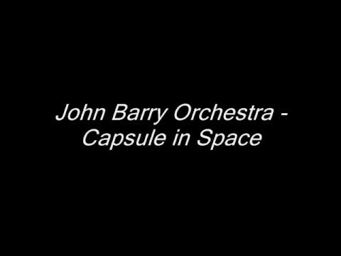John Barry Orchestra - Astronaut + Capsule in Space